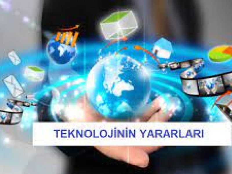 Teknolojinin Yararları Nelerdir?